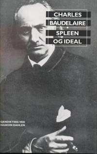Spleen og ideal. Gjendiktning ved Haakon Dahlen…