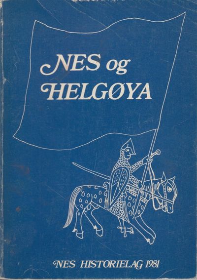 Nes og Helgøya. Lokalhistorisk skrift 1981.