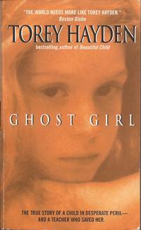 image of Ghost Girl: The true story of a child in desperate peril--and a teacher who saved her.