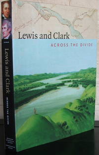 Lewis and Clark: Across the Divide by Carolyn Gilman - 1st - 2003 - from The Wild Muse (SKU: 008256)