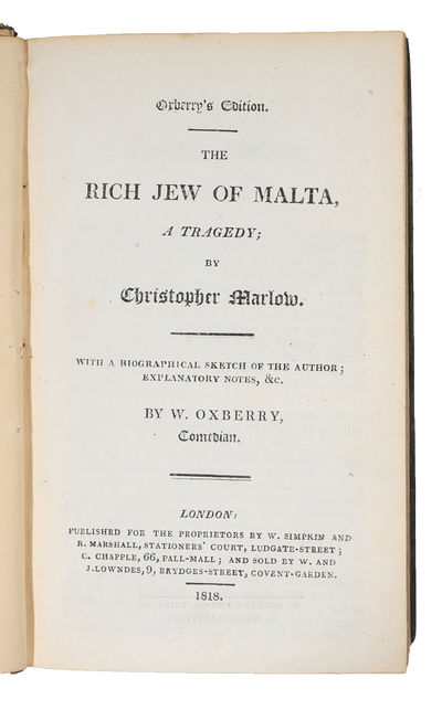 The Dramatic Works, With Prefatory Remarks, Notes, Critical and Explanatory, by W. Oxberry, Comedian. [Jew of Malta, Edward the Second, Doctor Faustus, Lust's Dominion, Massacre of Paris, Tamburlaine the Great I-II, Dido, Queen of Carthage]. (photo 3)