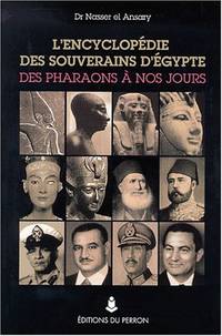 image of L'encyclopédie des souverains d'Egypte : Des Pharaons à nos jours