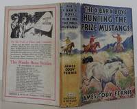 The X Bar X Boys Hunting the Prize Mustangs by Ferris, James Cody - 1937