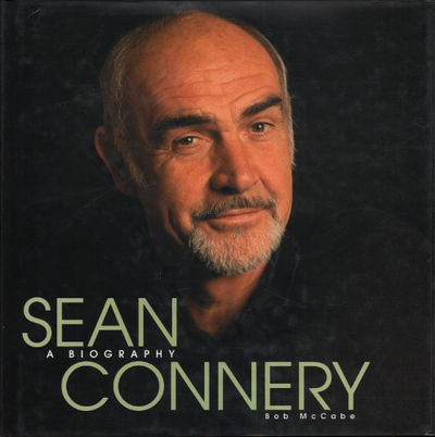 SEAN CONNERY. A Biography.