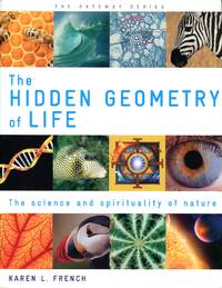 cover of The Hidden Geometry of Life : The Science and Spirituality of Nature (Signed By Author)