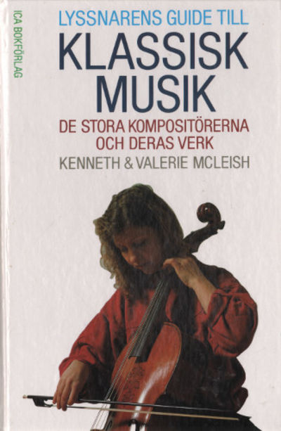 LYSSNARENS GUIDE TILL KLASSISK MUSIK. De stora…