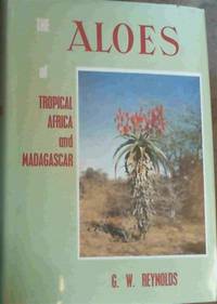 The Aloes of Tropical Africa and Madagascar