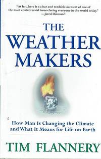 cover of The Weather Makers: How Man Is Changing The Climate And What It Means For Life On Earth