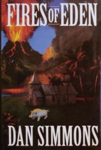 Fires of Eden by Simmons, Dan - 1994