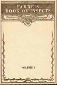 Fabre's Book of Insects. Volume 1 (all pub.).