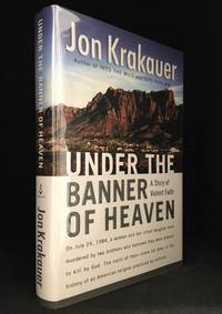 Under the Banner of Heaven; A Story of Violent Faith by Krakauer, Jon