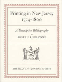 Printing in New Jersey, 1754-1800: A Descriptive Bibliography