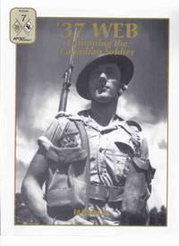 37 WEB: Equipping the Canadian Soldier ( &#039;37 / 1937 Pattern Web Equipment ) by Storey. Ed - 2003