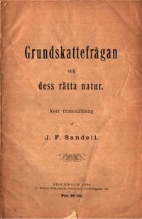 Grundskattefrågan och dess rätta natur. Kort…