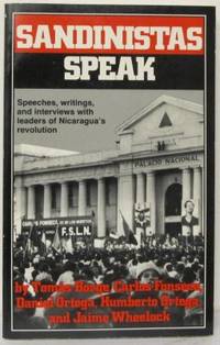 Sandinistas Speak. By Tomás Borge, Carlos…