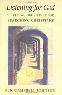Listening for God : Spiritual Directives for Searching Christians