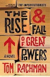 Rise &amp; Fall of Great Powers, The by Rachman, Tom - 2014