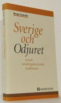 Sverige och odjuret. En essä om den goda svenska…