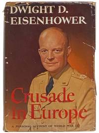 Crusade in Europe: A Personal Account of World War II by Eisenhower, Dwight D - 1948