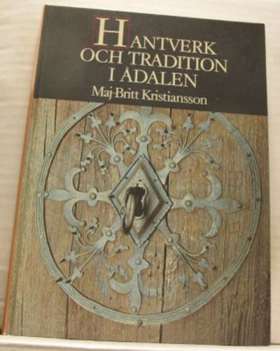 Hantverk och tradition i Ådalen.