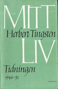 Mitt liv. 3. Tidningen 1946-52.