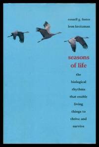 image of SEASONS OF LIFE - The Biological Rhythms that Enable Living Things to Thrive and Survive