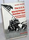 The U.S.A. world power number one, dissenting views on imperialism Translated by Audrey Hill