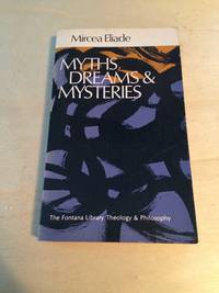 image of Myths, Dreams, and Mysteries: The Encounter between Contemporary Faiths and Archaic Realities