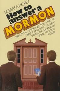 How to Answer a Mormon