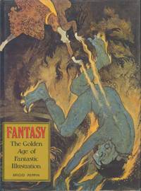 cover of Fantasy - The Golden Age of Fantastic Illustration