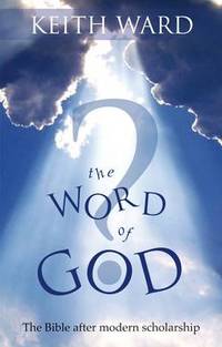 cover of The Word of God?: The Bible After Modern Scholarship