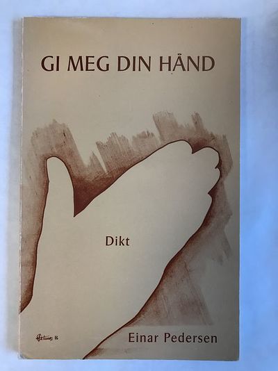 Gi meg din hånd. Dikt.