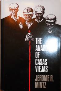 The Anarchists of Casas Viejas by Jerome R Mintz - First edition - 1982 - from Derringer Books, Member A.B.A.A. (SKU: 12322)