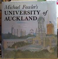 Michael Fowler&#039;s University of Auckland by Fowler, Michael - 1993