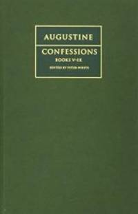 Augustine: Confessions Books V-IX (Cambridge Greek and Latin Classics) by Augustine - 2019-10-24