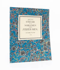 Kitty's Stream: Or, The Noblemen Turned Fisher-Men. A Comic Satire. Addressed to the Gentlemen in the Interest of the Celebrated Miss K---y F----R