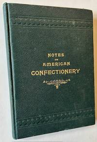 Notes on American Confectionery (The Library of Congress "Duplicate" Copy)