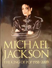 Michael Jackson: The King Of Pop 1958-2009 by Roberts Chris - 2009