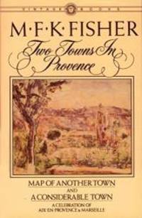 image of Two Towns in Provence: Map of Another Town and a Considerable Town