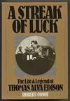 A Streak of Luck: The Life & Legend of Thomas Alva Edison