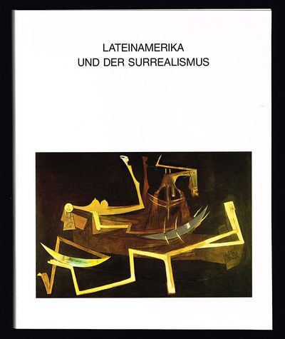 Lateinamerika und der Surrealismus. [Katalog zur…