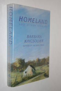 HOMELAND. AND OTHER STORIES by Kingsolver, Barbara - 1989