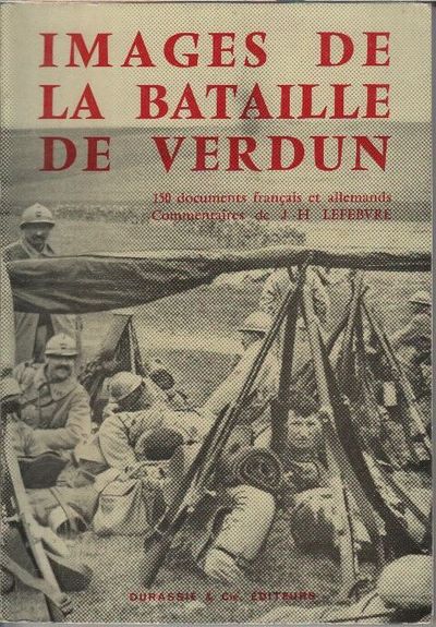Images De La Bataille De Verdun By Jh Lefebvre Paperback 1969 From Davidlong68 Sku