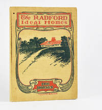 The Radford Ideal Homes. 100 House Plans 100 by Radford, William A., founder; Schroeder, W. H., architect