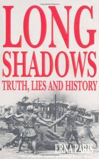 Long Shadows: Truth, Lies and History