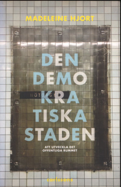 DEN DEMOKRATISKA STADEN. Köpstad, segregation,…