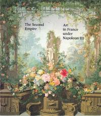 cover of The Second Empire - Art In France Under Napoleon III