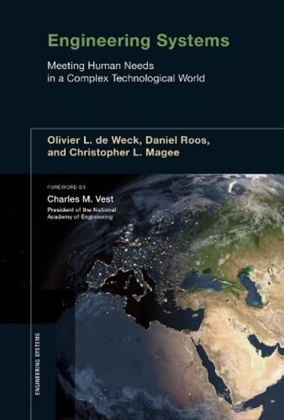 Engineering Systems: Meeting Human Needs in A Complex Technological World