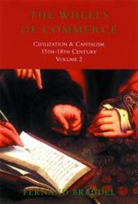 image of Civilization and Capitalism, 15Th-18th Century Wheels of Commerce (Civilisation & Capitalism)