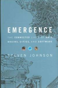Emergence: The Connected Lives of Ants, Brains, Cities and Software